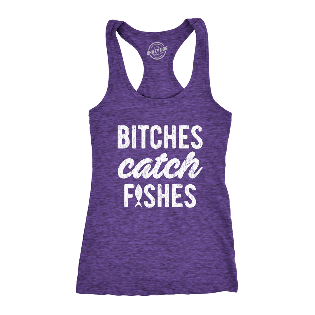 Funny Heather Purple Bitches Catch Fishes Womens Tank Top Nerdy Fishing Tee