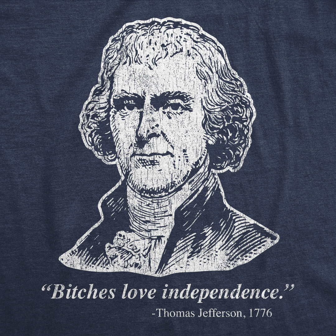 Bitches Love Independence Men's T Shirt