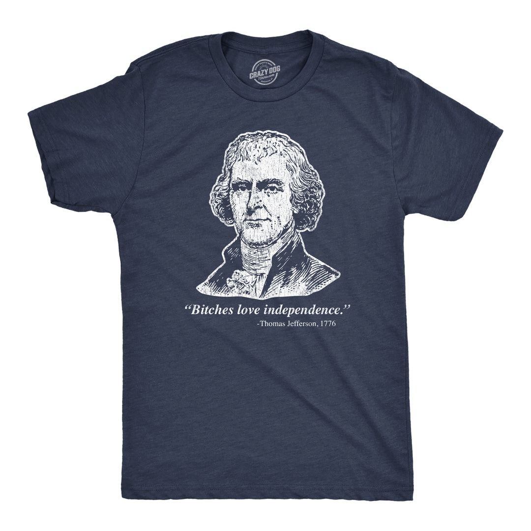 Funny Heather Navy Bitches Love Independence Mens T Shirt Nerdy Fourth Of July Sex Tee