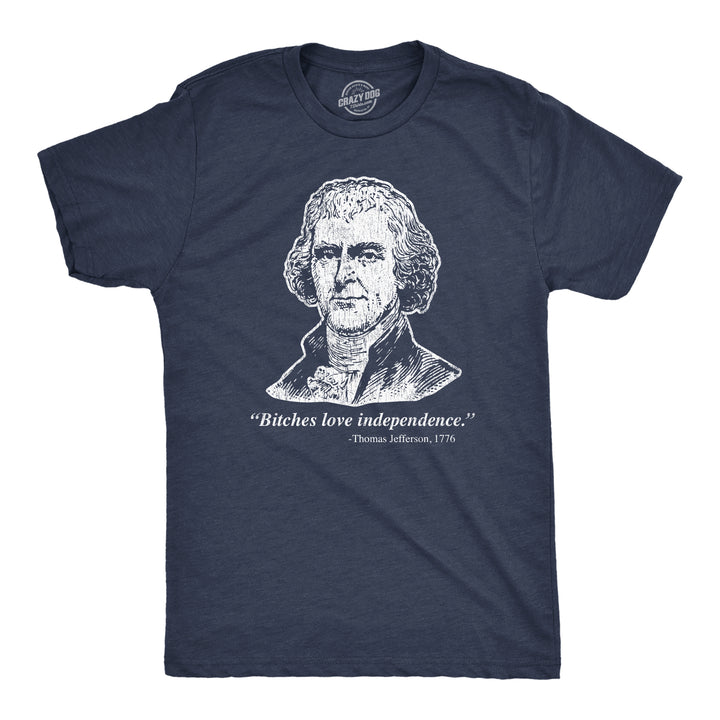 Funny Heather Navy Bitches Love Independence Mens T Shirt Nerdy Fourth Of July Sex Tee