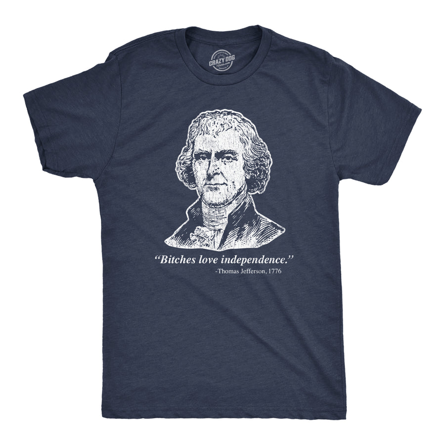 Funny Heather Navy Bitches Love Independence Mens T Shirt Nerdy Fourth Of July Sex Tee