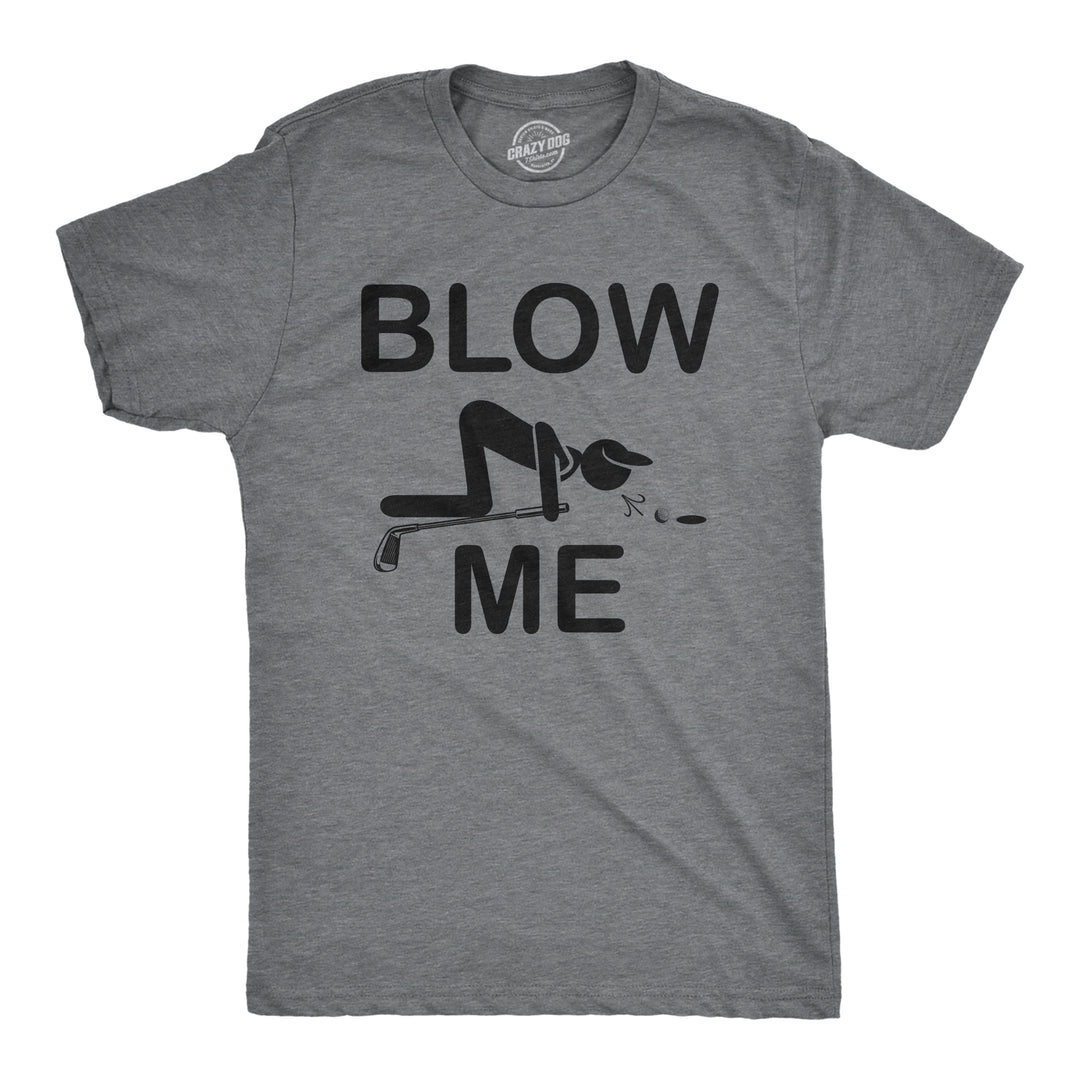 Funny Dark Grey Blow Me Golf Mens T Shirt Nerdy Golf Sex Tee
