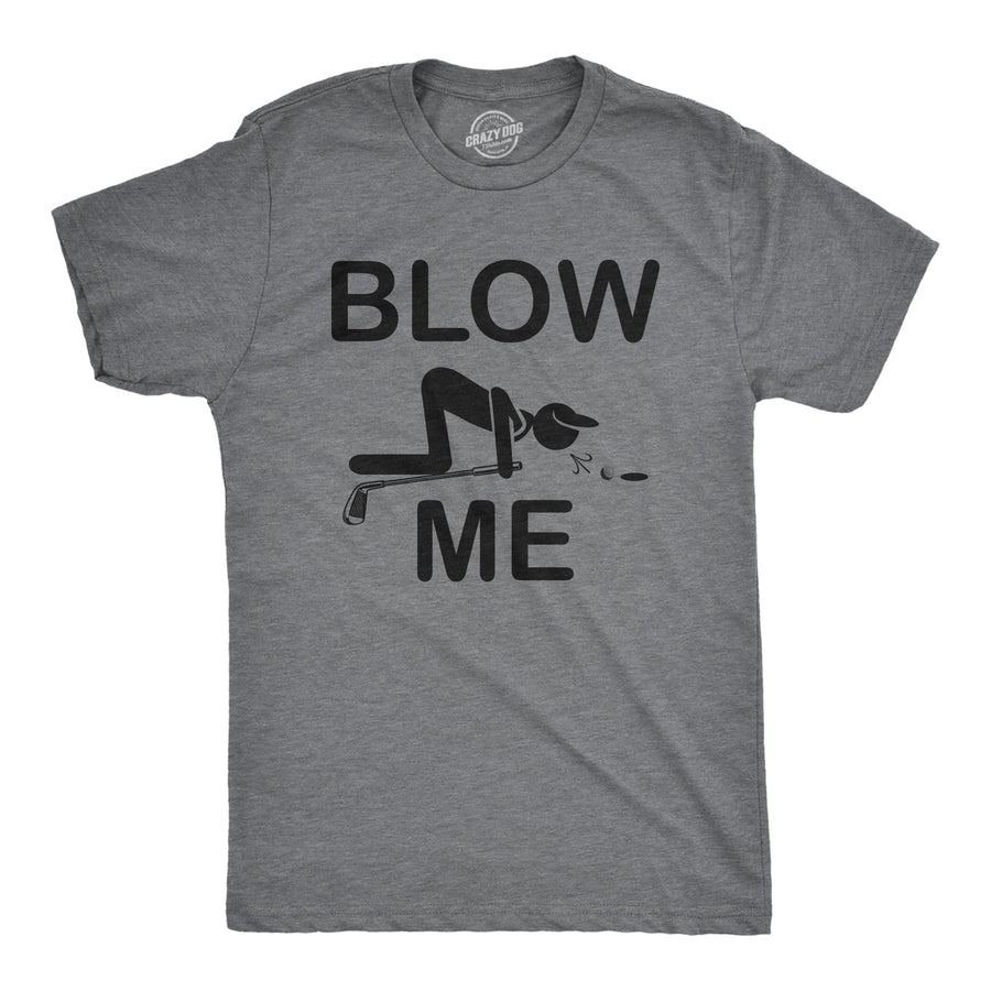 Funny Dark Grey Blow Me Golf Mens T Shirt Nerdy Golf Sex Tee