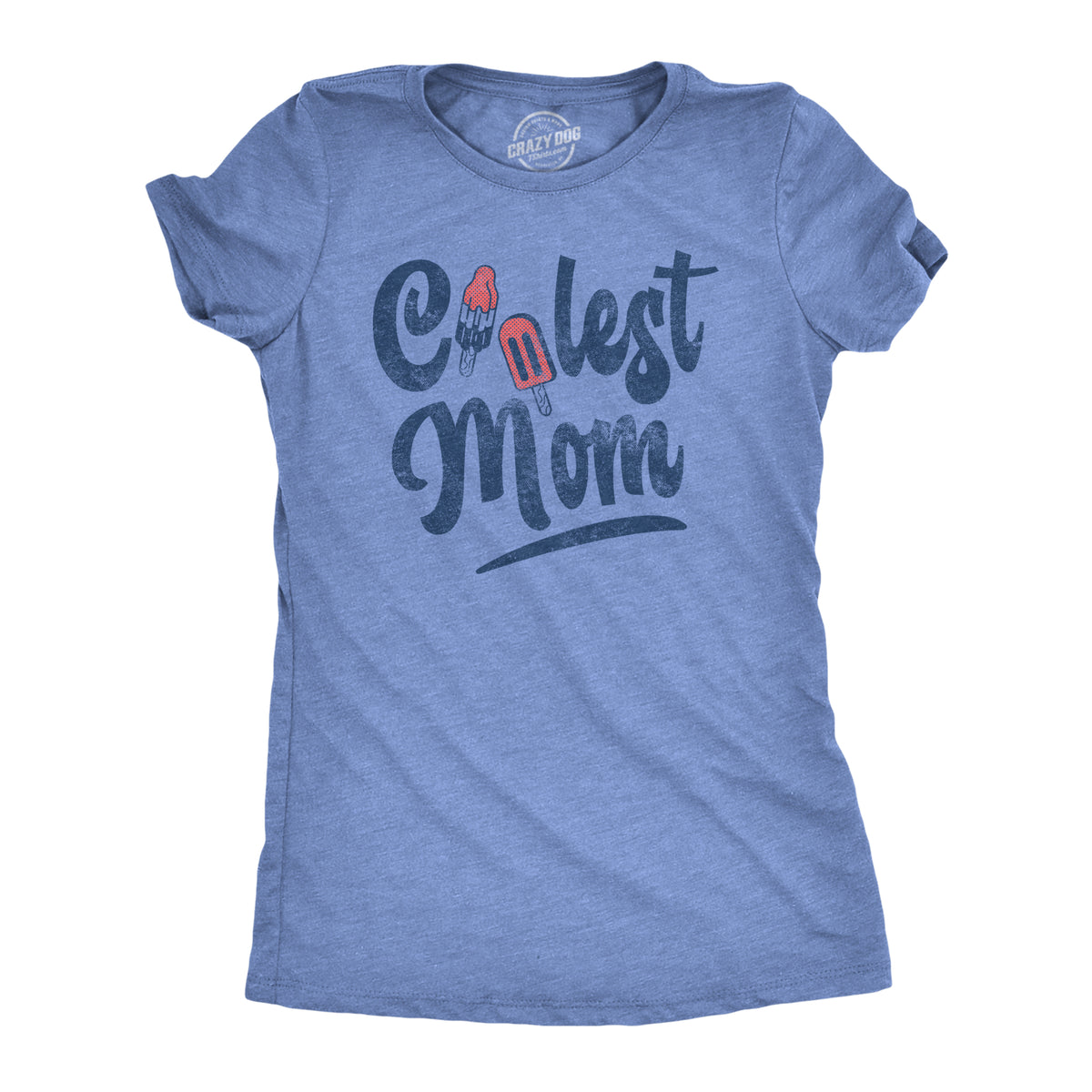 Funny Heather Light Blue - Coolest Mom Coolest Mom Popsicle Womens T Shirt Nerdy Mother&#39;s Day 4th Of July Tee