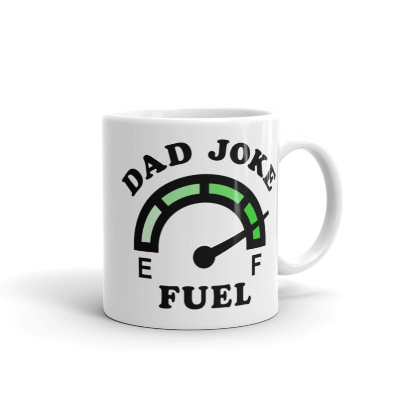 Funny Joke Fuel Coffee Mug Nerdy Father&#39;s Day Tee