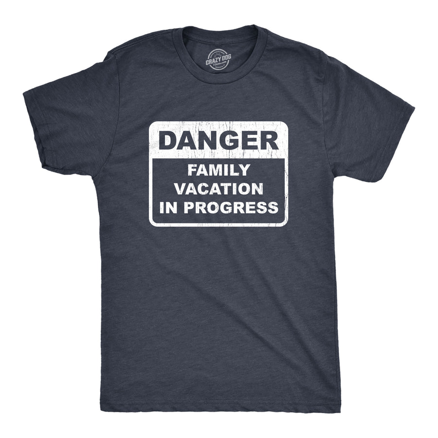 Funny Heather Navy Danger Family Vacation In Progress Mens T Shirt Nerdy Vacation Tee
