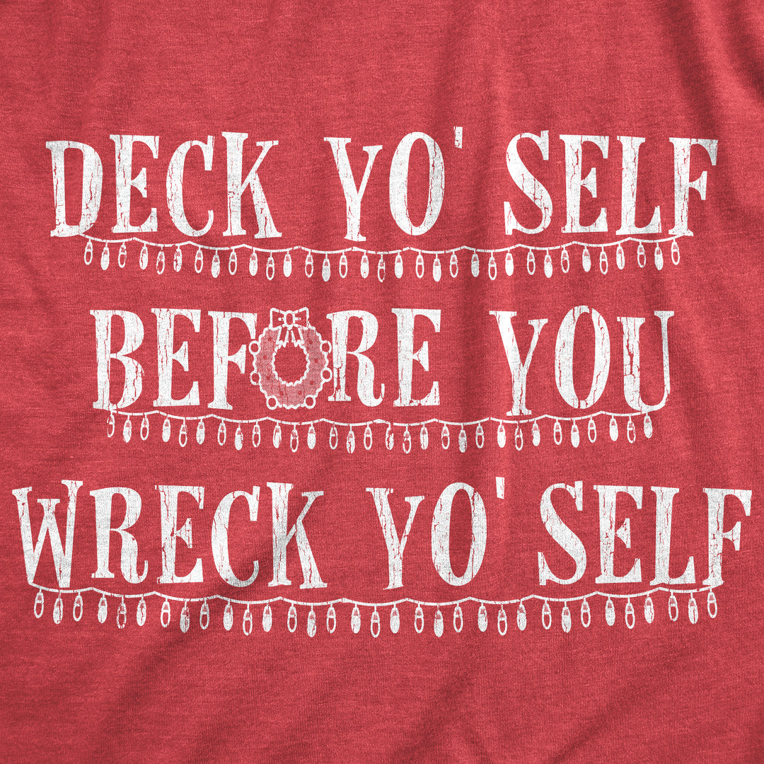 Deck Yo'self Before You Wreck Yo'self Men's T Shirt