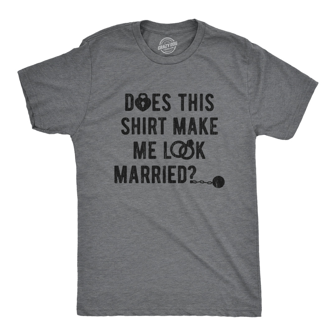 Funny Dark Heather Grey Deos This Shirt Make Me Look Married? Mens T Shirt Nerdy Wedding Tee