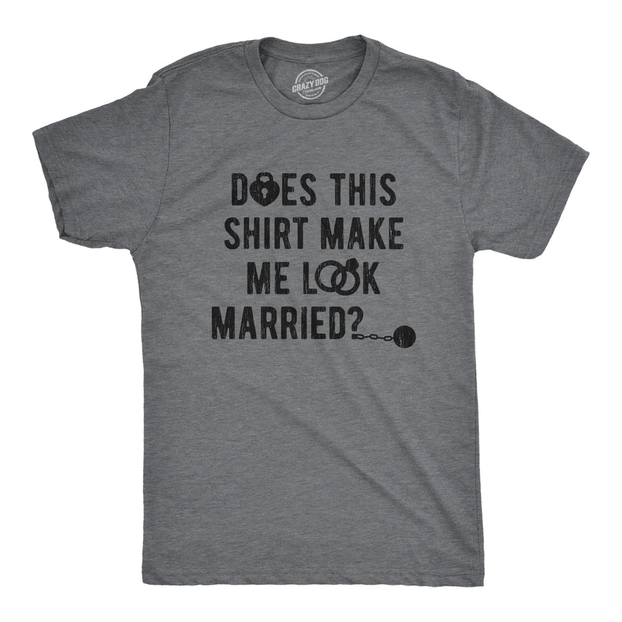 Funny Dark Heather Grey Deos This Shirt Make Me Look Married? Mens T Shirt Nerdy Wedding Tee