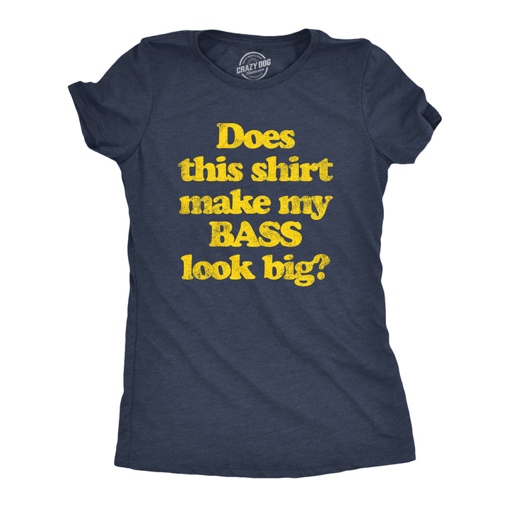 Funny Heather Navy Does This Shirt Make My Bass Look Big? Womens T Shirt Nerdy Fishing Tee