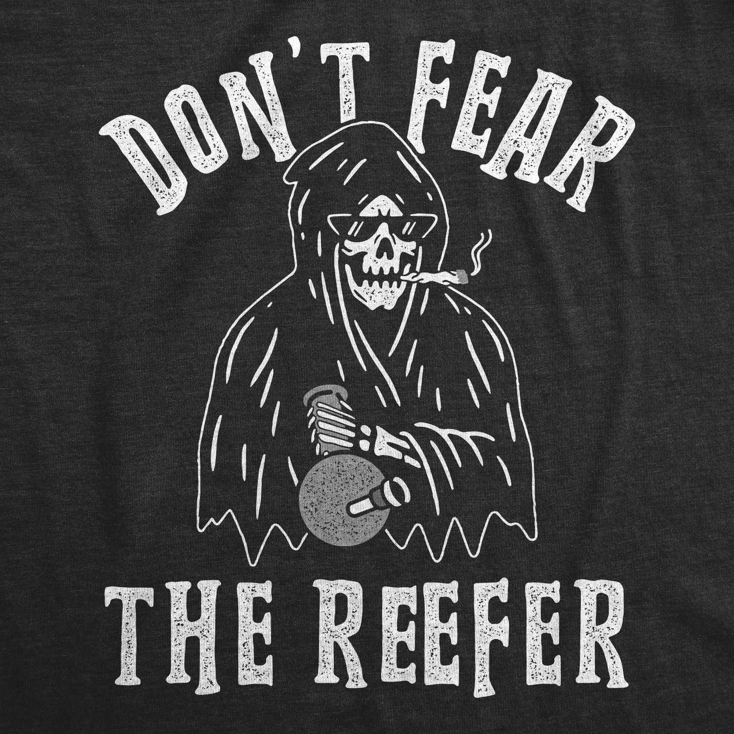 Funny Heather Black Don't Fear The Reefer Mens T Shirt Nerdy Halloween 420 Tee