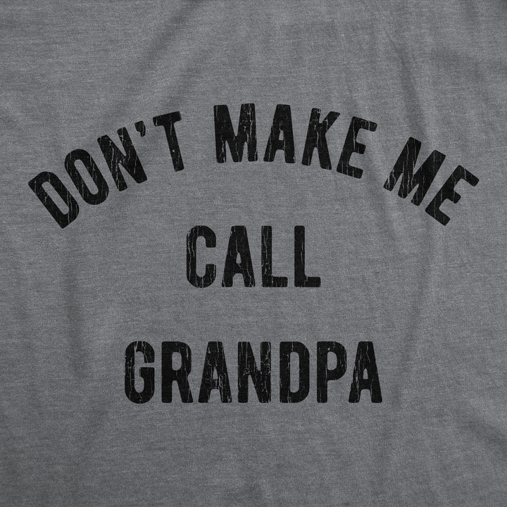 Don't Make Me Call Grandpa Baby Bodysuit