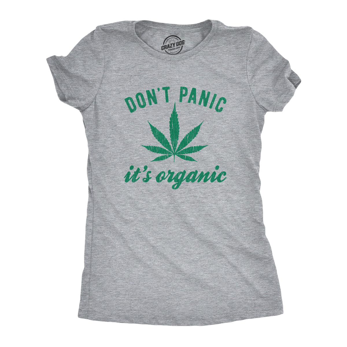 Funny Light Heather Grey Don&#39;t Panic It&#39;s Organic Womens T Shirt Nerdy 420 Tee