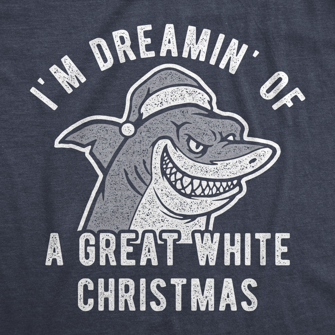 I'm Dreamin Of A Great White Christmas Men's T Shirt