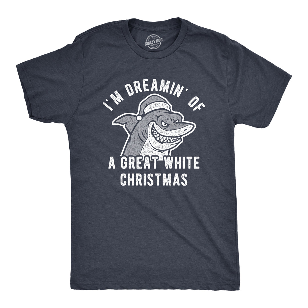 Funny Heather Navy I'm Dreamin Of A Great White Christmas Mens T Shirt Nerdy Christmas Shark Week Tee