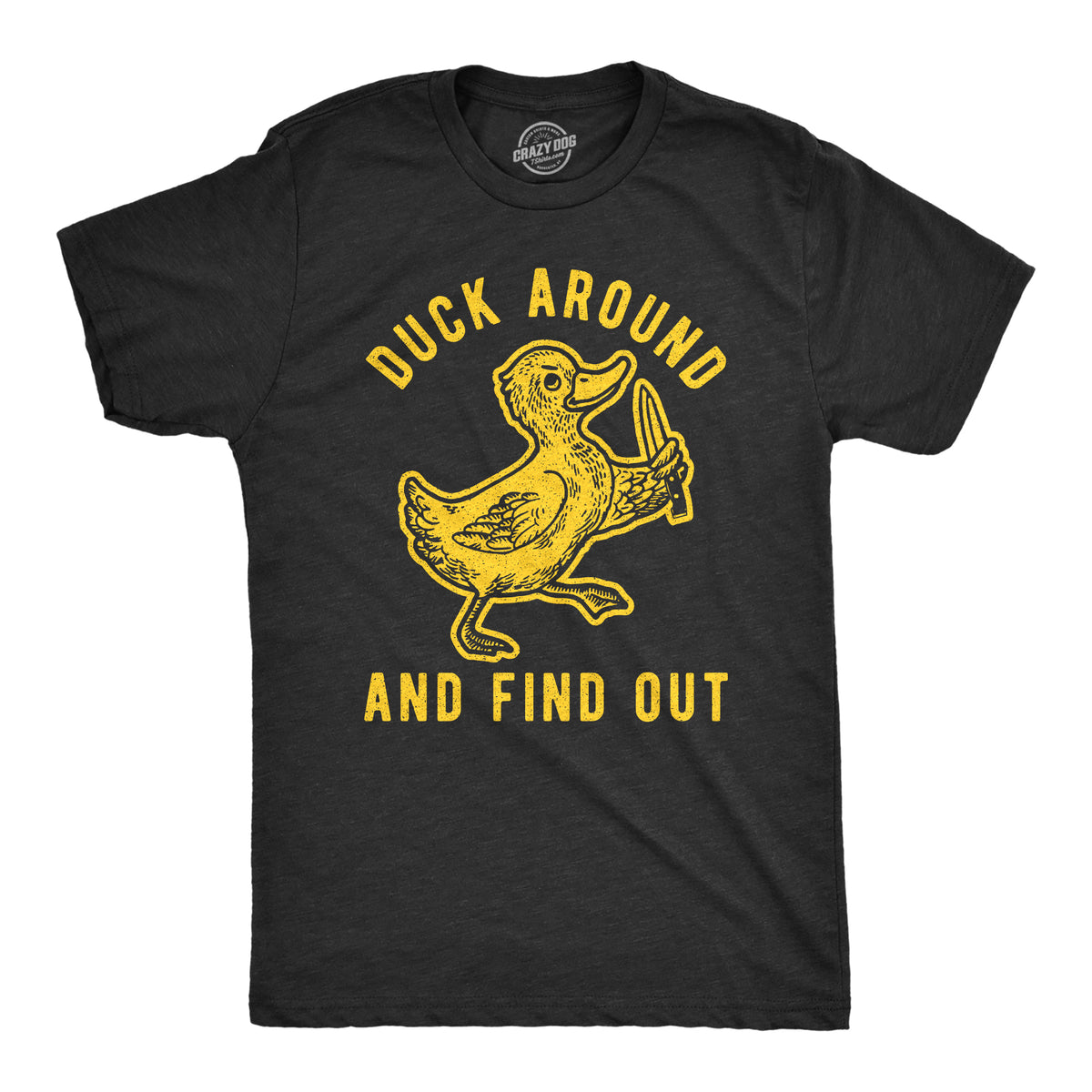 Funny Heather Black - Duck Around Duck Around And Find Out Mens T Shirt Nerdy Animal Tee