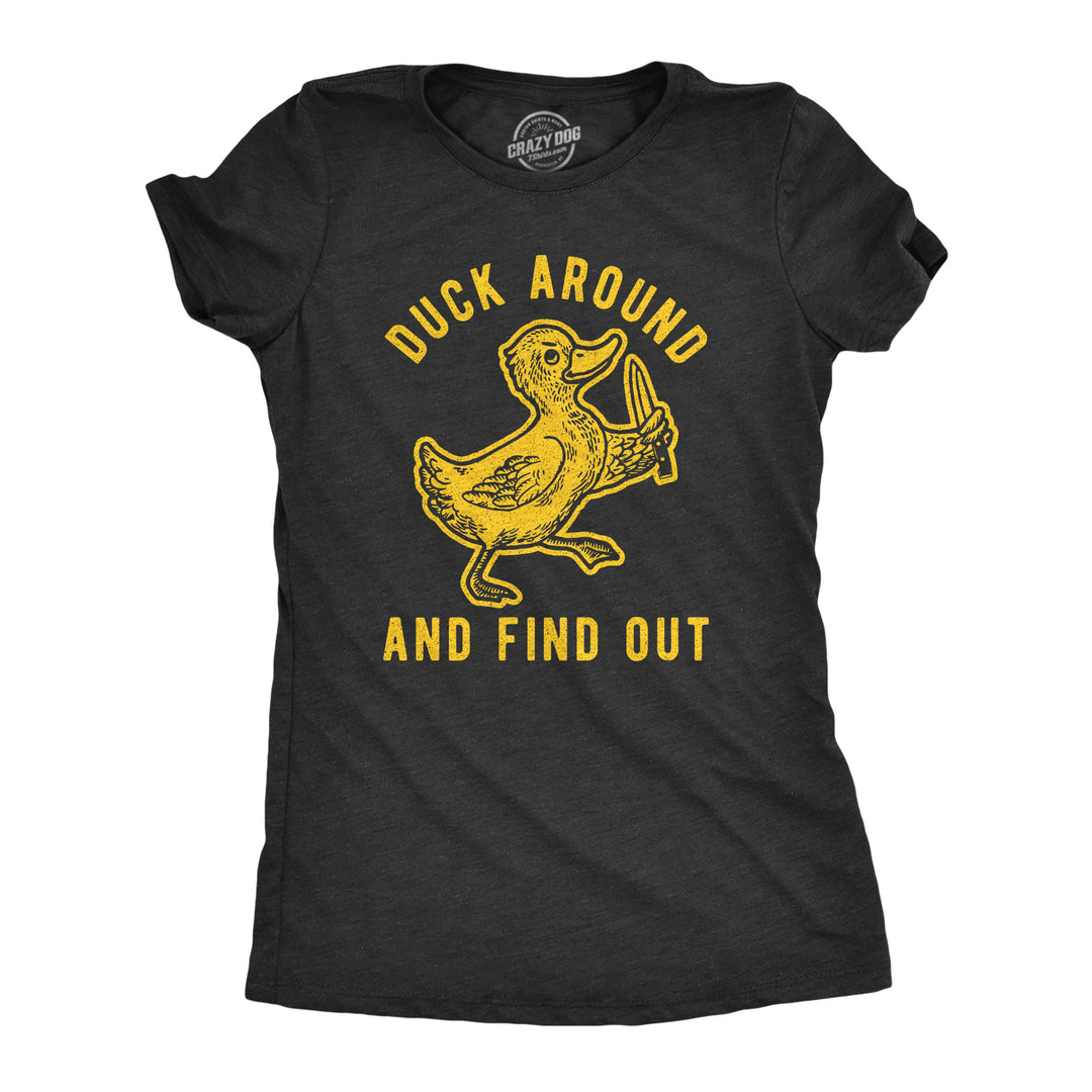 Funny Heather Black Duck Around And Find Out Womens T Shirt Nerdy Animal Tee