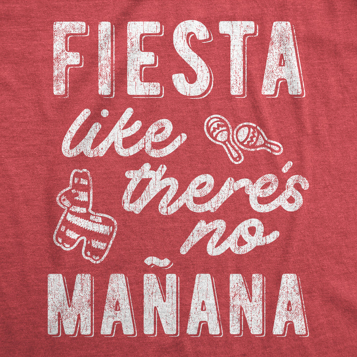 Fiesta Like There's No Manana Women's T Shirt