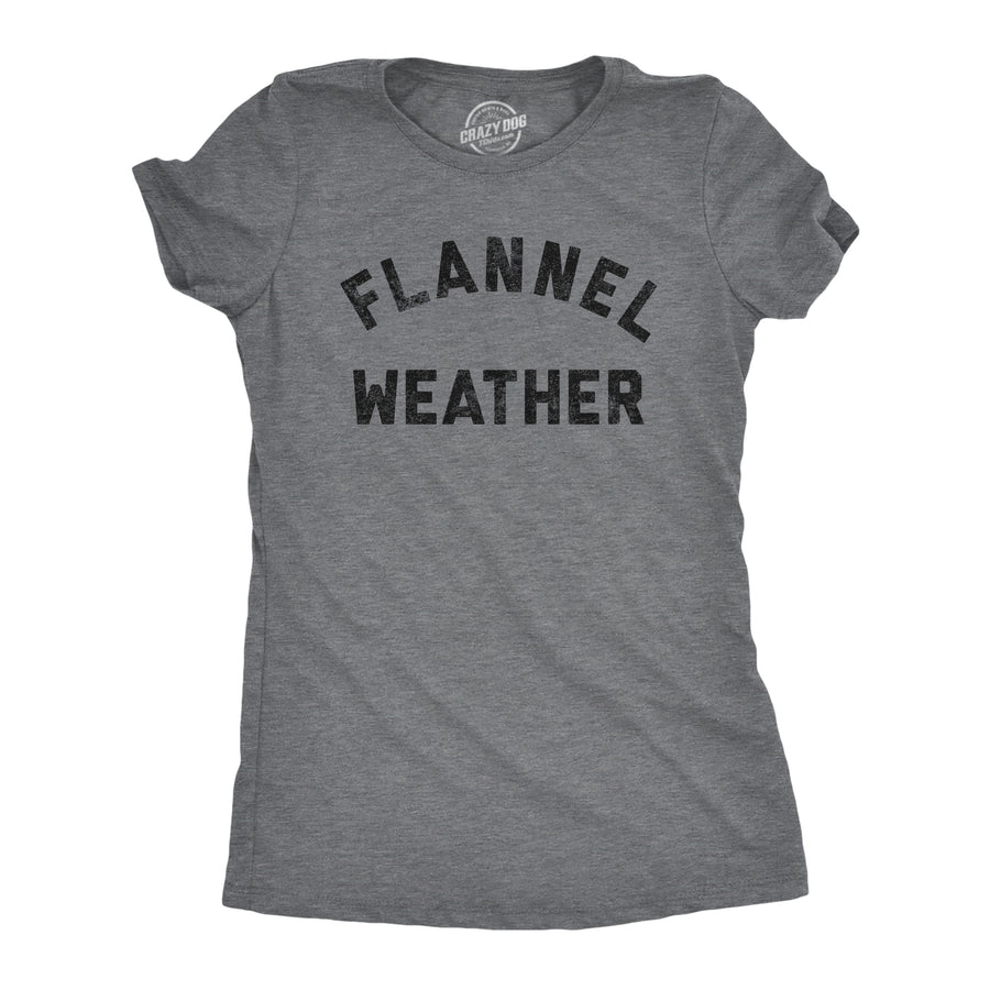Funny Dark Heather Grey Flannel Weather Womens T Shirt Nerdy Christmas Sarcastic Tee