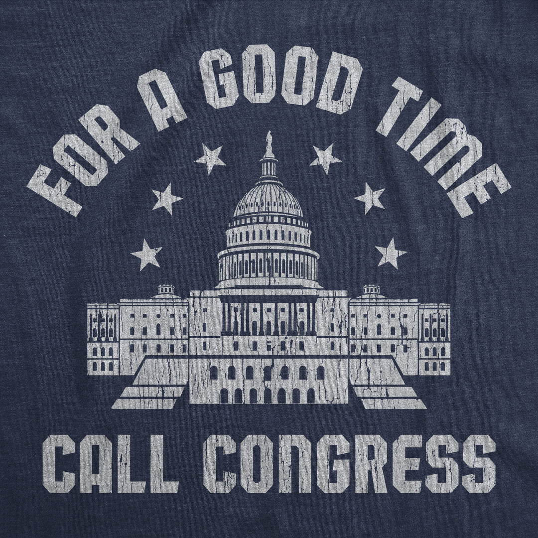 For A Good Time Call Congress Men's T Shirt