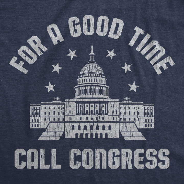 For A Good Time Call Congress Men's T Shirt