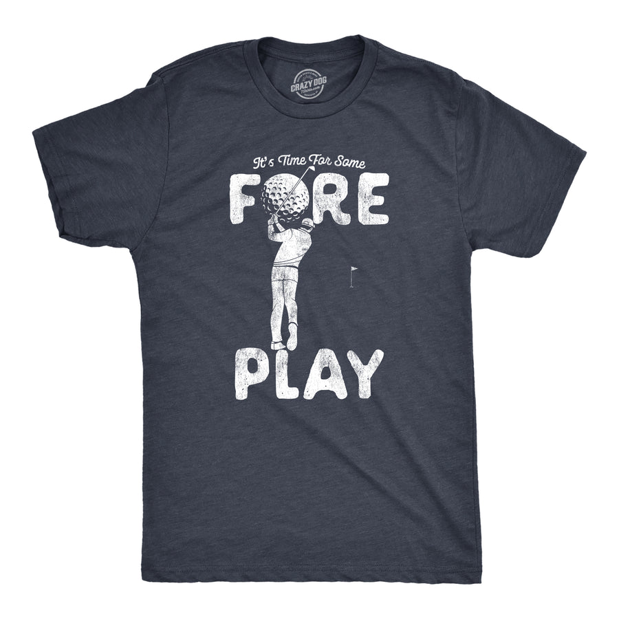 Funny Heather Navy Time For Some Foreplay Mens T Shirt Nerdy Golf Sex Tee