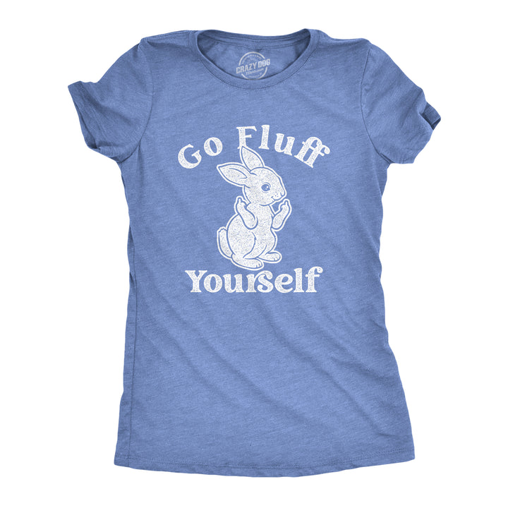 Funny Light Heather Blue Go Fluff Yourself Womens T Shirt Nerdy Easter Tee
