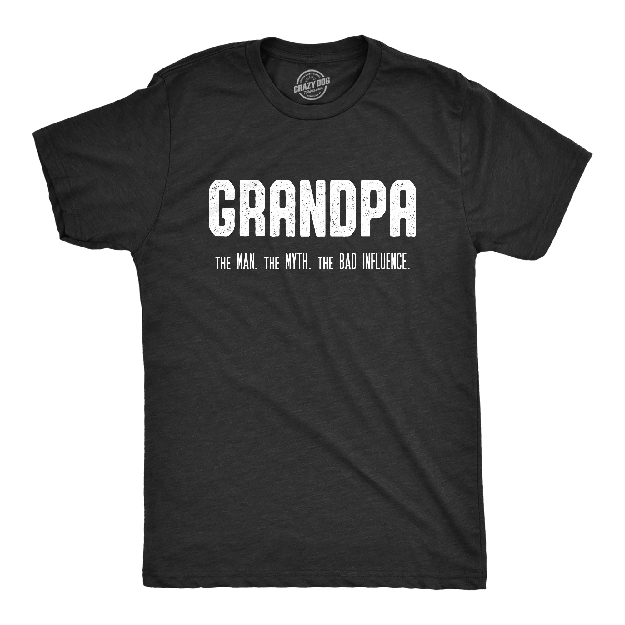 Funny Heather Black - Gramp Bad Influence Grandpa. The Man. The Myth. The Bad Influence. Mens T Shirt Nerdy Grandfather Tee