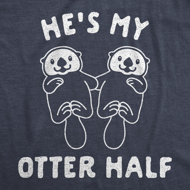 He's My Otter Half Women's T Shirt