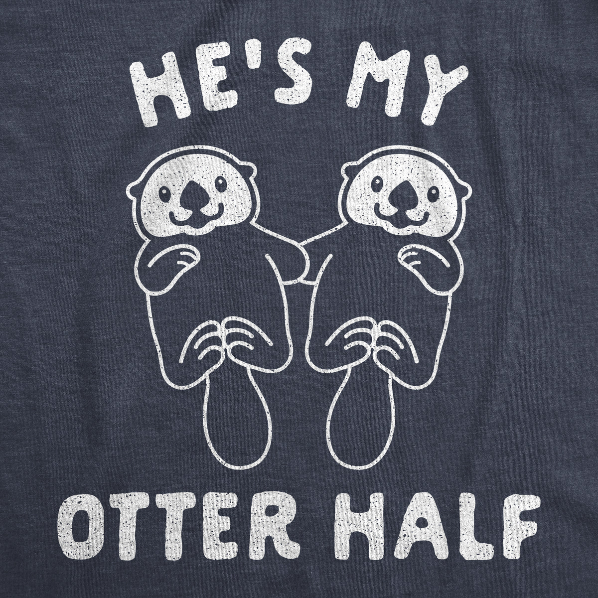He&#39;s My Otter Half Women&#39;s T Shirt