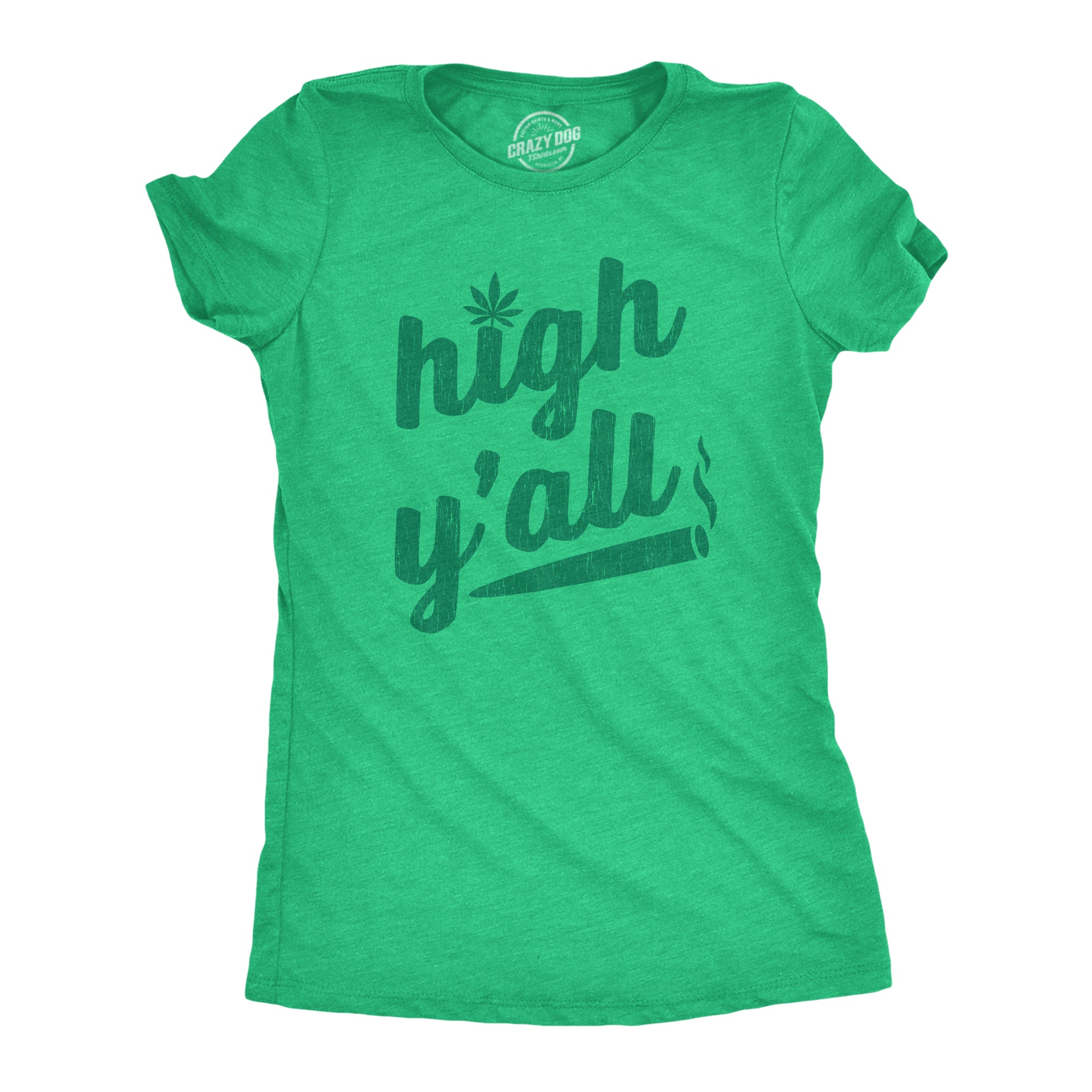 Funny Heather Green High Y'all Womens T Shirt Nerdy 420 Tee