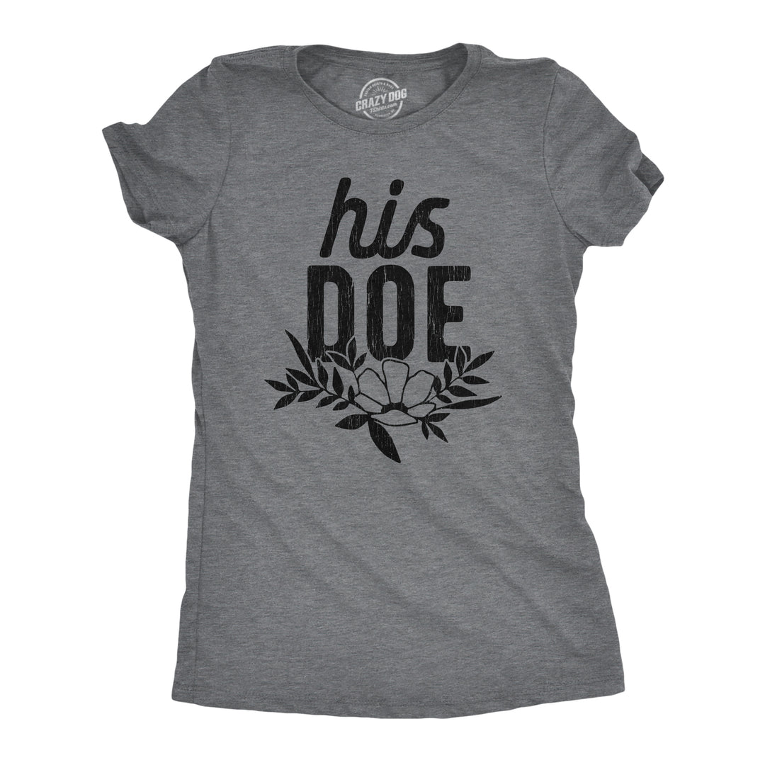 Funny Dark Heather Grey - His Doe His Doe Womens T Shirt Nerdy Valentine's Day Relationship Hunting Tee