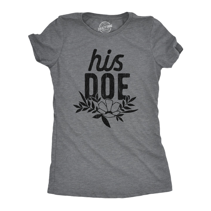 Funny Dark Heather Grey - His Doe His Doe Womens T Shirt Nerdy Valentine's Day Relationship Hunting Tee