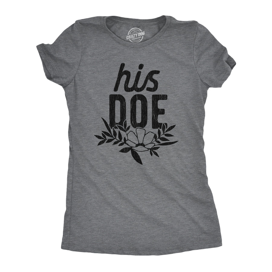 Funny Dark Heather Grey - His Doe His Doe Womens T Shirt Nerdy Valentine's Day Relationship Hunting Tee