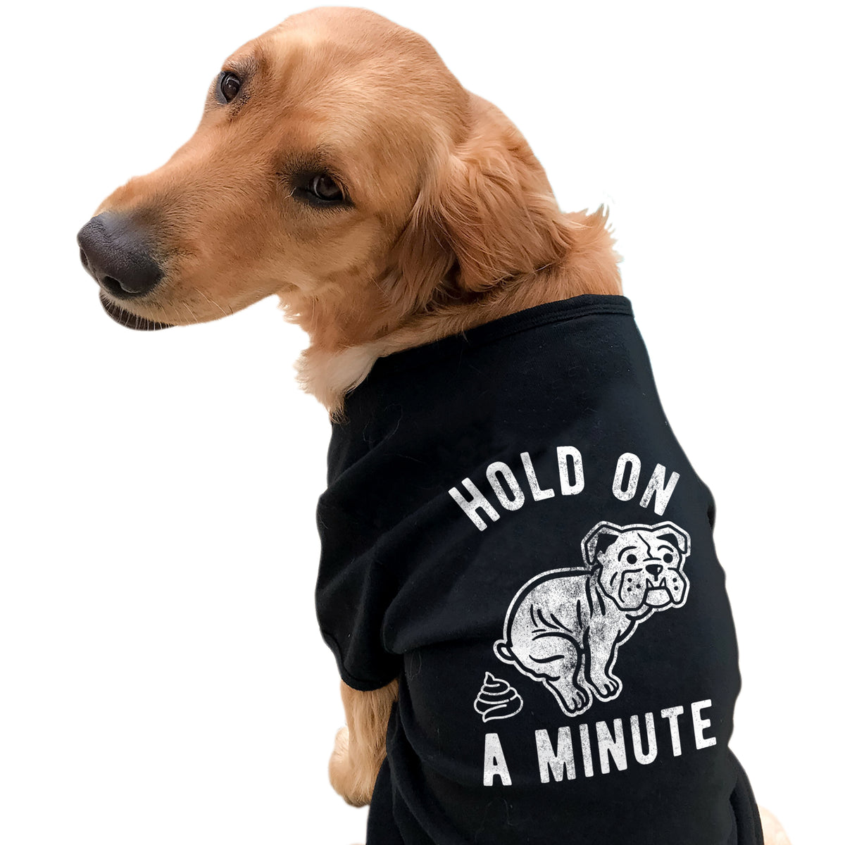 Hold On A Minute Dog Shirt