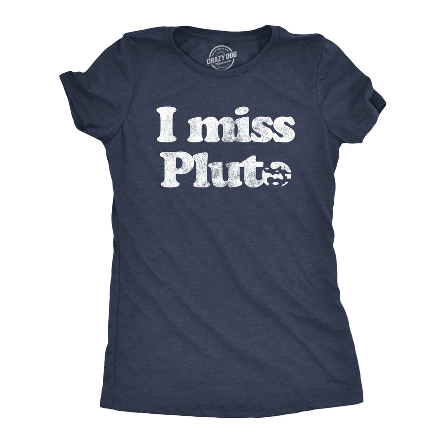 Funny Heather Navy I Miss Pluto Womens T Shirt Nerdy Space Tee