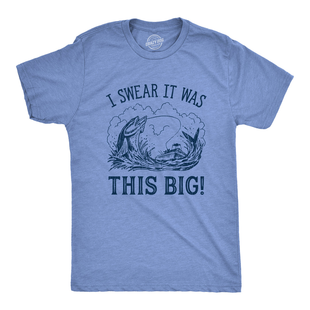 Funny Heather Light Blue I Swear It Was This Big Mens T Shirt Nerdy Fishing Tee