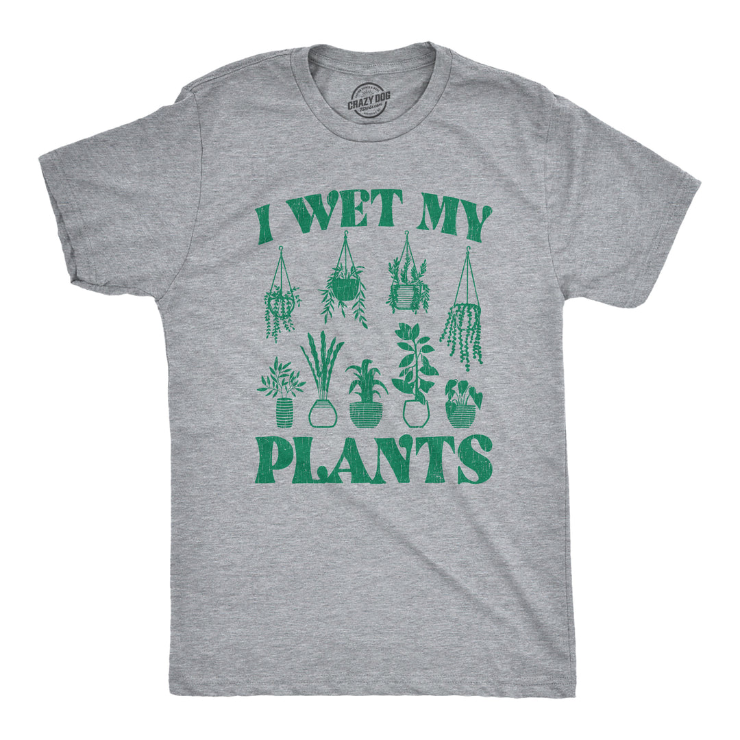 Funny Light Heather Grey I Wet My Plants Mens T Shirt Nerdy Earth Toilet Tee