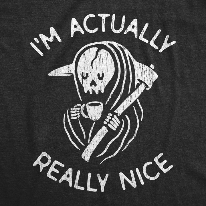I'm Actually Really Nice Women's T Shirt