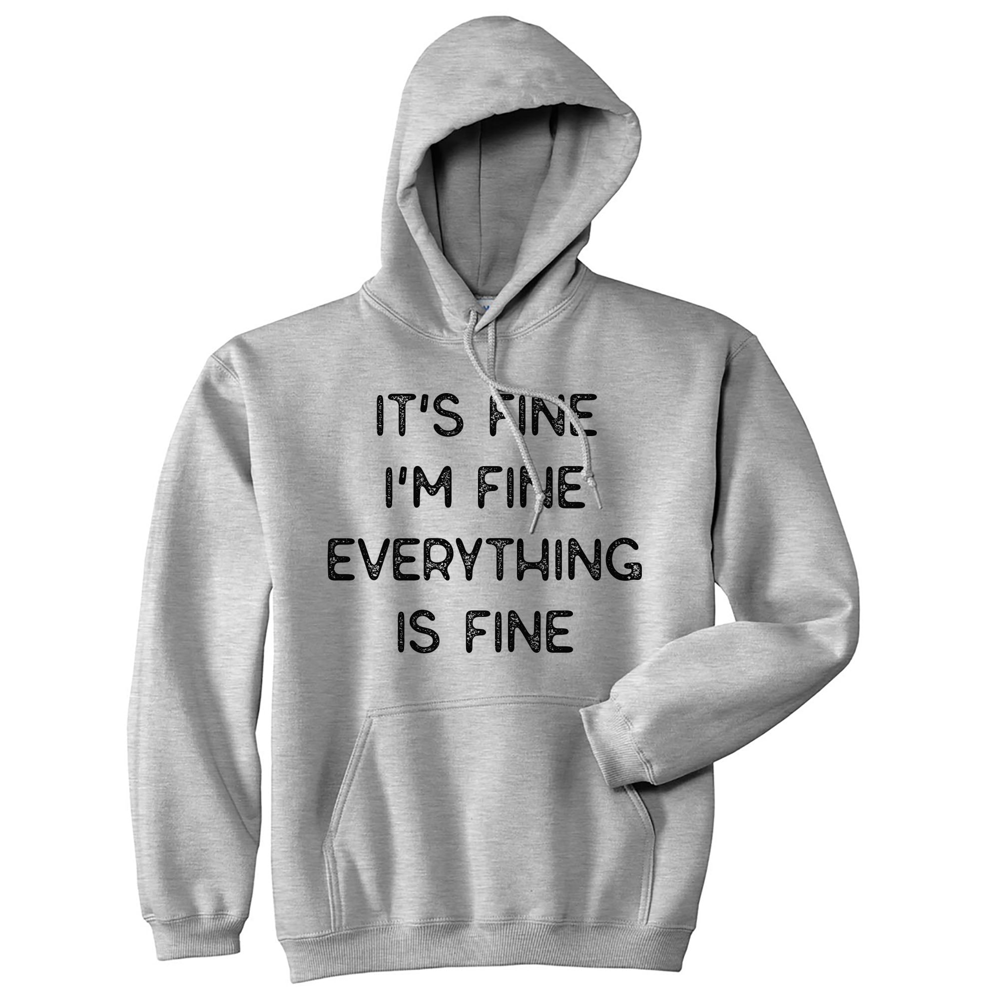 Funny Heather Grey - Everything is Fine I'm Fine Everything Is Fine Hoodie Nerdy Sarcastic Tee