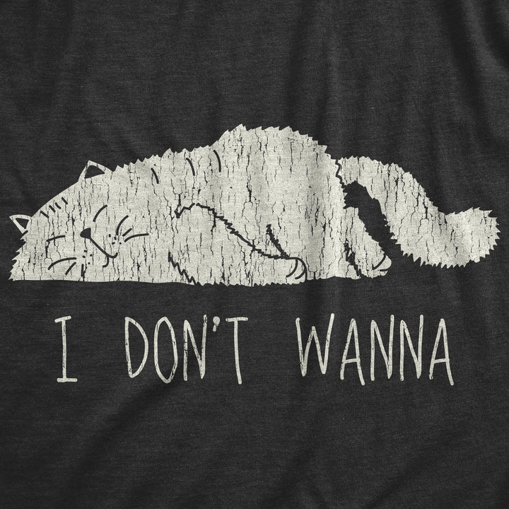 I Don’t Wanna Men's T Shirt