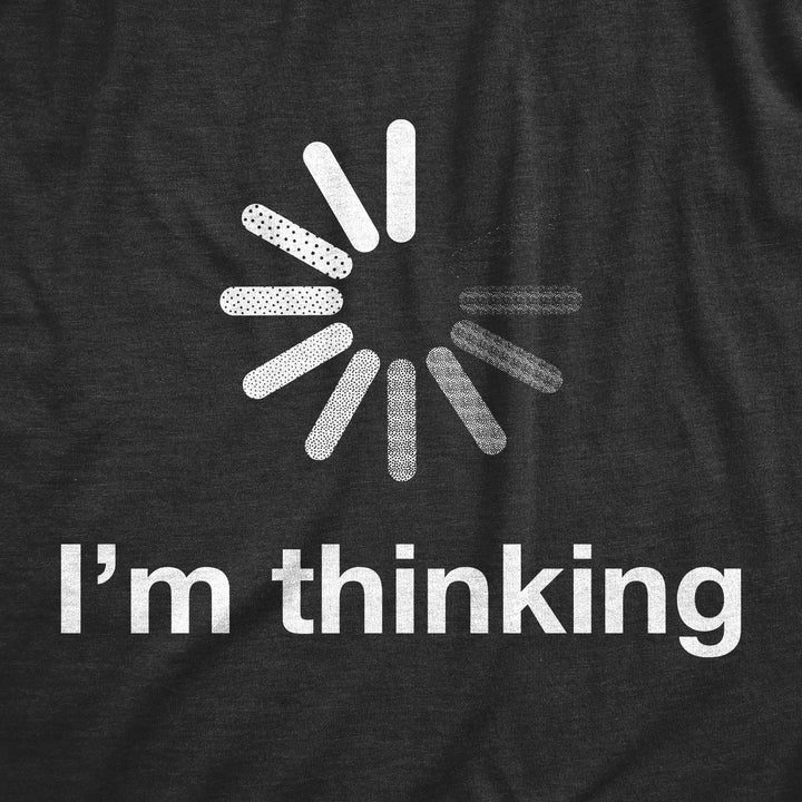 I'm Thinking Men's T Shirt