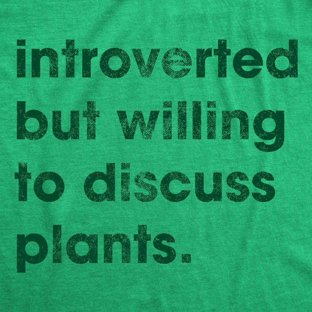 Introverted But Willing To Discuss Plants Women's T Shirt