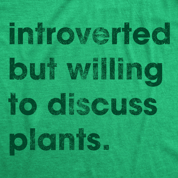 Introverted But Willing To Discuss Plants Women's T Shirt