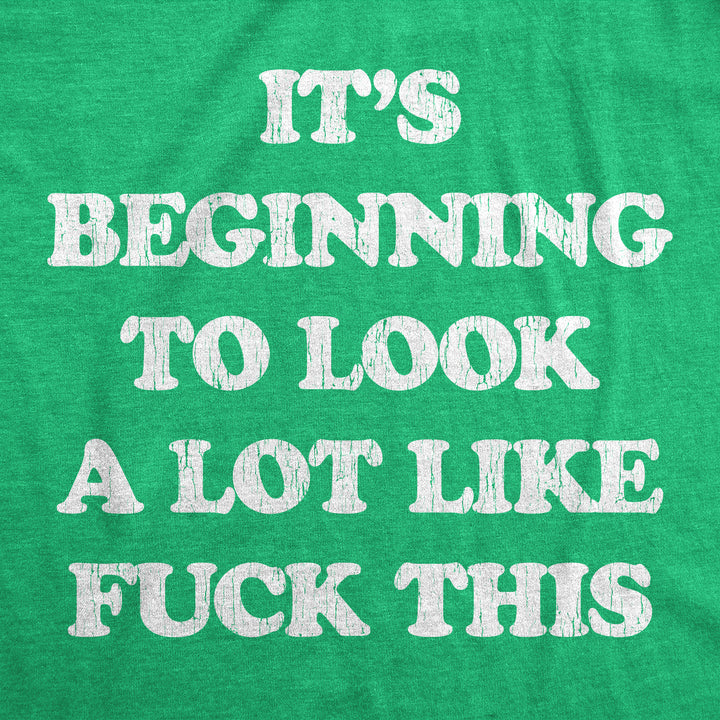 It's Beginning To Look A Lot Like Fuck This Women's T Shirt
