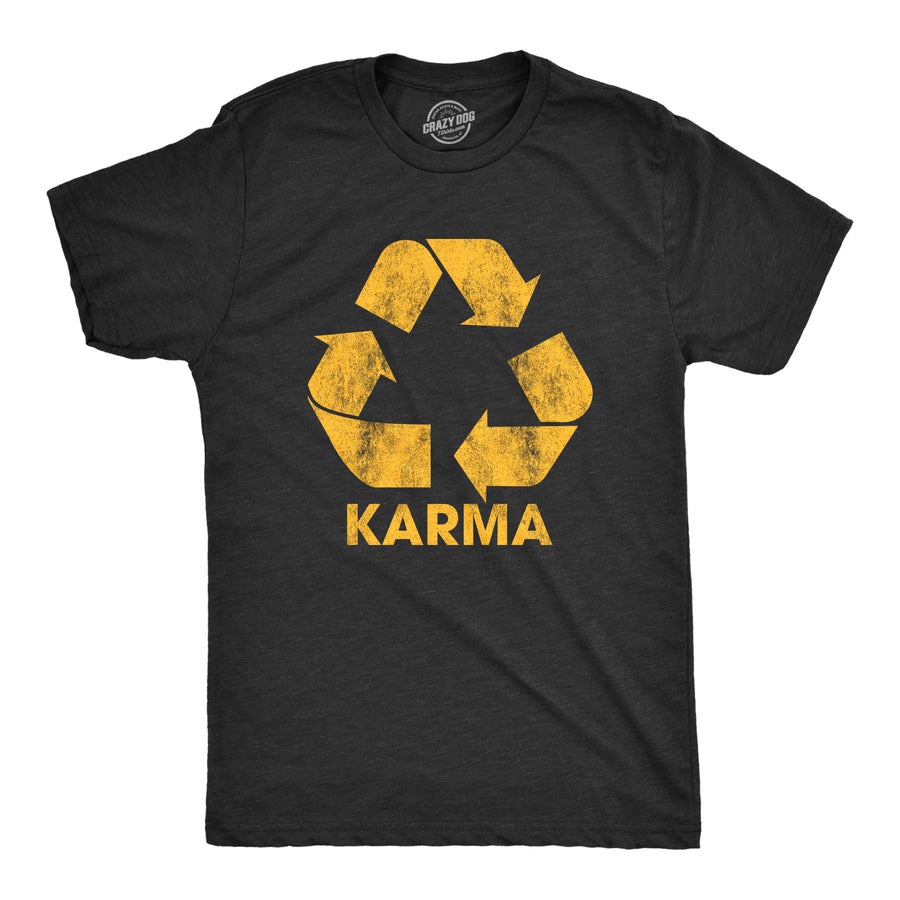 Funny Heather Black Karma Recycler Mens T Shirt Nerdy Motivational Tee