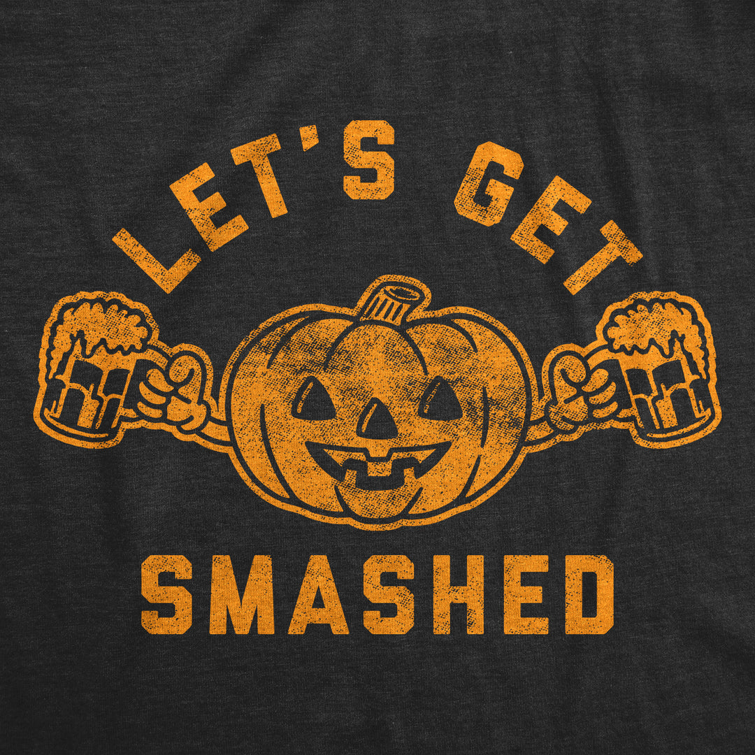 Let's Get Smashed Men's T Shirt