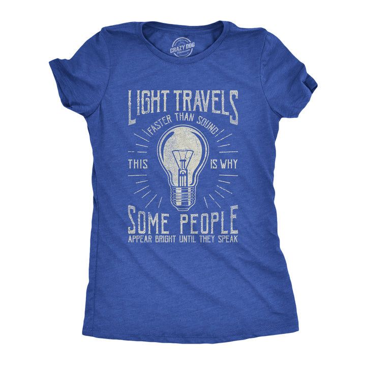 Funny Heather Royal Light Travels Faster Womens T Shirt Nerdy Sarcastic Tee