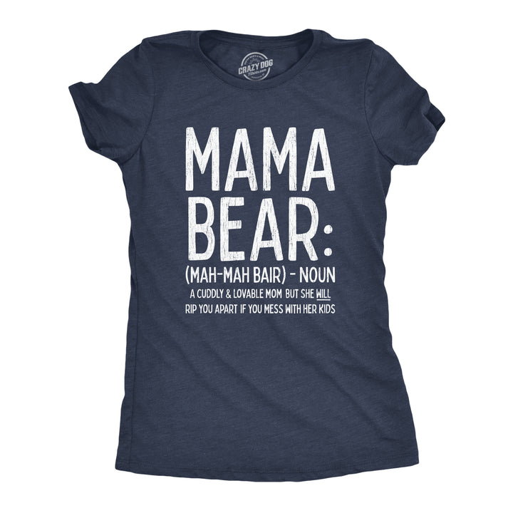 Funny Heather Navy - Mama Bear Definition Mama Bear Definition Womens T Shirt Nerdy Mother's Day Animal Tee