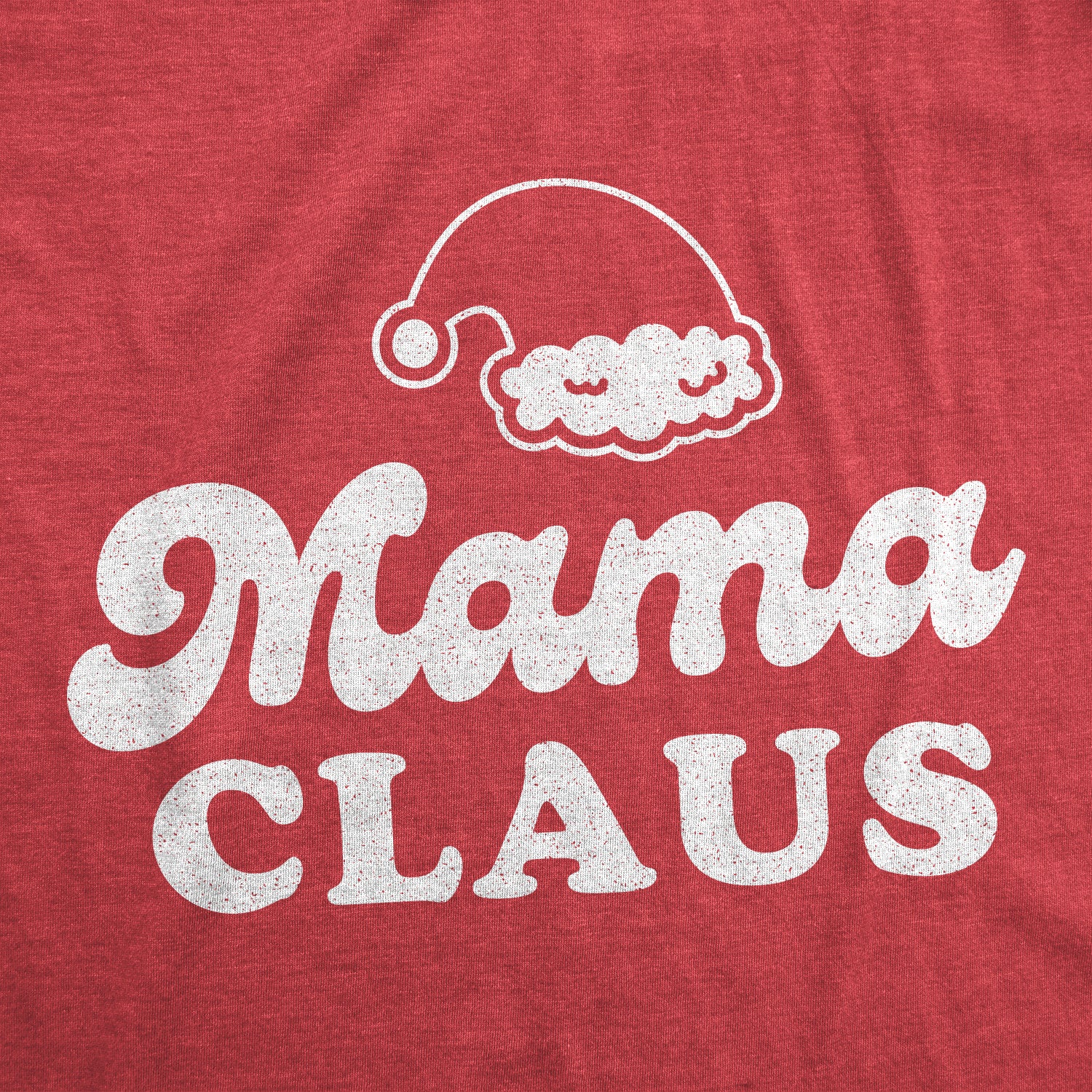 Funny Heather Red - Mama Mama Claus Maternity T Shirt Nerdy Christmas Tee